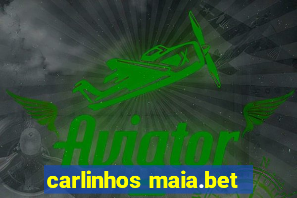 carlinhos maia.bet